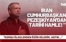 İran Cumhurbaşkanı Pezeşkiyan'dan tarihi hamle! "Komşu ülkelerden özür dilerim, artık..."