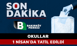 OKULLAR 1 NİSAN'DA TATİL EDİLDİ