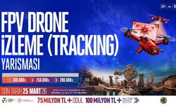 TEKNOFEST FPV Drone İzleme Yarışmasına başvurular sürüyor