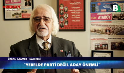 YERELDE PARTİ DEĞİL ADAY ÖNEMLİ