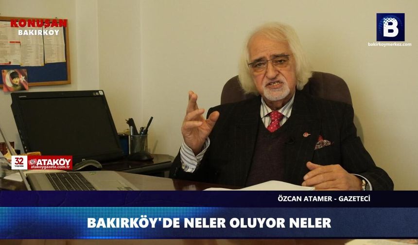 BAKIRKÖY'DE NELER OLUYOR NELER