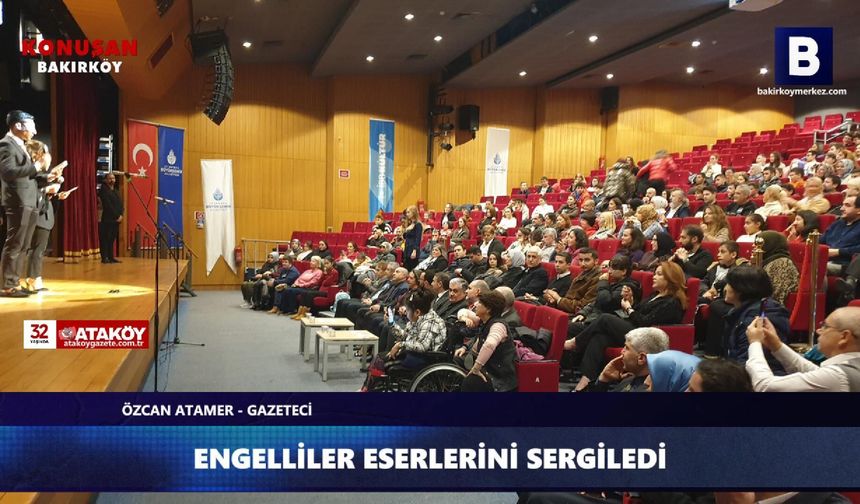 ENGELLİLER ESERLERİNİ SERGİLEDİ