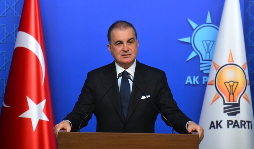 AK Parti Sözcüsü Çelik: Ateşkes ortamının muhakkak surette korunması ve devam ettirilmesi gerekir