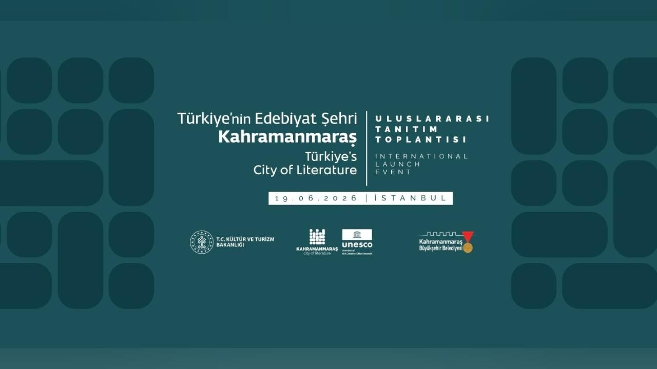 Türkiye'nin ilk UNESCO Edebiyat Şehri Kahramanmaraş, İstanbul'da tanıtılacak